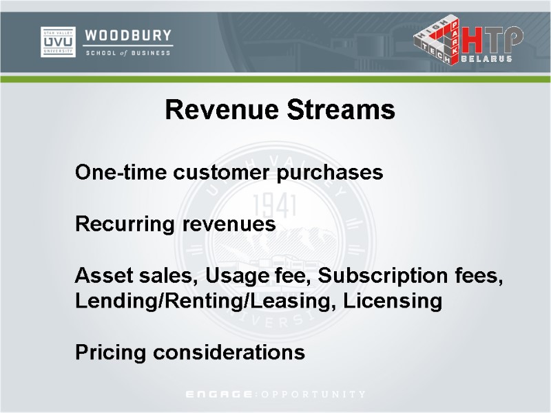 Revenue Streams One-time customer purchases  Recurring revenues  Asset sales, Usage fee, Subscription